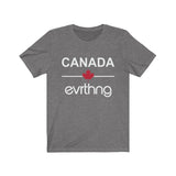 Canada Over Evrthng T-Shirt