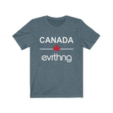 Canada Over Evrthng T-Shirt