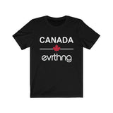 Canada Over Evrthng T-Shirt