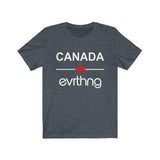 Canada Over Evrthng T-Shirt